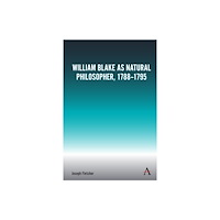 Anthem press William Blake as Natural Philosopher, 1788-1795 (häftad, eng)