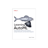 O'Reilly Media Learning AutoML (häftad, eng)