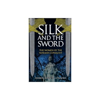 Amberley Publishing Silk and the Sword (häftad, eng)