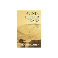 Chiselbury Publishing Wind of Bitter Tears (häftad, eng)