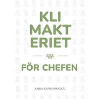 Anna-Karin Mikkelä Klimakteriet för chefen (häftad)