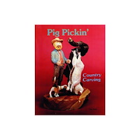 Schiffer Publishing Ltd Country Carving (Pig Pickin’) (häftad, eng)