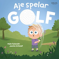 Idus Förlag Aje spelar golf (inbunden)