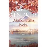 Jan-Philipp Sendker Akikos stilla lycka (pocket)