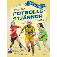 Hanna Gerhardsen Superstars : svenska fotbollsstjärnor - Damer (inbunden)
