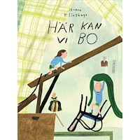 Hanna Klinthage Här kan vi bo (inbunden)