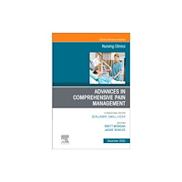 Elsevier Health Sciences Advances in Comprehensive Pain Management, An Issue of Nursing Clinics (inbunden, eng)