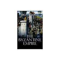 Histria LLC The Byzantine Empire (inbunden, eng)