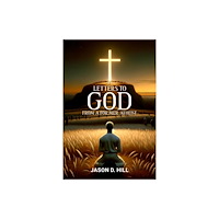 Histria LLC Letters to God from a Former Atheist (inbunden, eng)