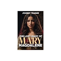 Histria LLC The Lost Diary of Mary Magdalene (inbunden, eng)