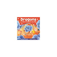 Celeste Cortright Dragons and Other Creatures of the Sky (bok, board book, eng)