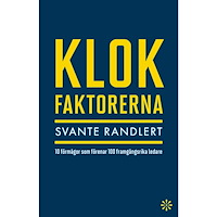 Svante Randlert Klokfaktorerna : 10 förmågor som förenar 100 framgångsrika ledare (inbunden) (Skadad)