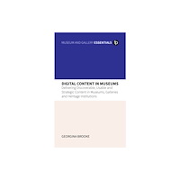 Facet Publishing Digital Content in Museums (inbunden, eng)