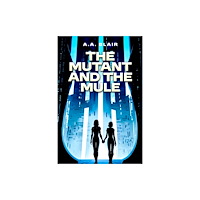 Histria LLC The Mutant and the Mule (häftad, eng)