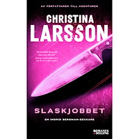 Christina Larsson Slaskjobbet (pocket)