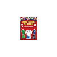 Harper Collins UK Flag It! World Football Kit Design Colouring Book (häftad, eng)