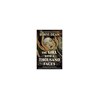 Sunyi Dean The Girl with a Thousand Faces (häftad, eng)