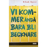 Rihab Garci Vi kommer ändå bara bli becknare (pocket)
