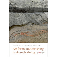Gleerups Utbildning AB Att forma undervisning i yrkesutbildning (häftad)