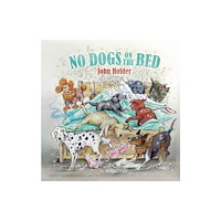 Quiller Publishing Ltd No Dogs on the Bed (inbunden, eng)