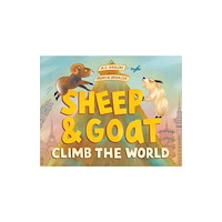 Random House USA Inc Sheep & Goat Climb the World (inbunden, eng)