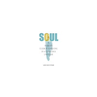Lara van Zuydam Soul: A Modern Guide to Evolving in a Conscious Universe (inbunden, eng)