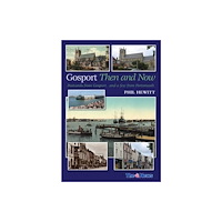 DB Publishing Gosport: Then and Now (häftad, eng)