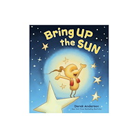 Harpercollins publishers inc Bring Up the Sun (inbunden, eng)