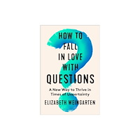 Harpercollins publishers inc How to Fall in Love with Questions (inbunden, eng)