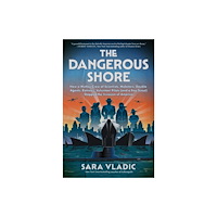 Harpercollins publishers inc The Dangerous Shore (inbunden, eng)