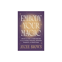 Harpercollins publishers inc Embody Your Magic (inbunden, eng)