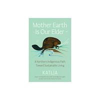 Harpercollins publishers inc Mother Earth Is Our Elder (inbunden, eng)