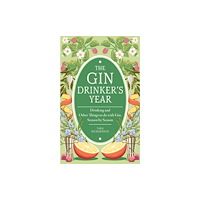 Octopus publishing group The Gin Drinker's Year (inbunden, eng)