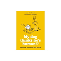 Octopus publishing group My dog thinks he's human!? (häftad, eng)