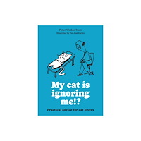 Octopus publishing group My cat is ignoring me!? (häftad, eng)