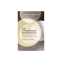 Bloomsbury Publishing PLC The Contemporary British Mosque (häftad, eng)