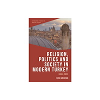 Edinburgh university press Religion, Politics and Society in Modern Turkey (häftad, eng)