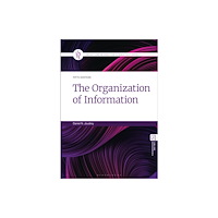 Bloomsbury Publishing PLC The Organization of Information (inbunden, eng)