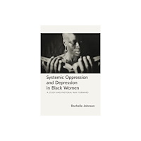 Church Publishing Inc Systemic Oppression and Depression in Black Women (häftad, eng)