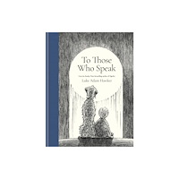 Octopus publishing group To Those Who Speak (inbunden, eng)