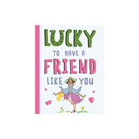 Books By Boxer Lucky To Have a Friend Like You (inbunden, eng)