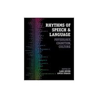 Cambridge University Press Rhythms of Speech and Language (häftad, eng)