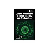 Taylor & francis ltd Clinical Applications of Nanotechnology and AI Integration (häftad, eng)