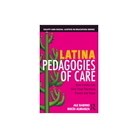 Taylor & francis ltd Latina Pedagogies of Care (häftad, eng)