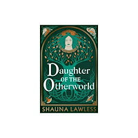 Bloomsbury Publishing PLC Daughter of the Otherworld (häftad, eng)