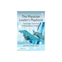 Taylor & francis ltd The Physician Leader's Playbook (häftad, eng)