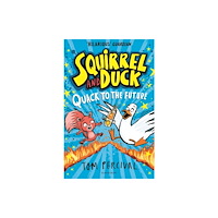 Bloomsbury Publishing PLC Squirrel and Duck: Quack to the Future (häftad, eng)