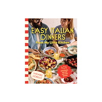 Murdoch Books Easy Italian Dinners From My Little Kitchen (häftad, eng)