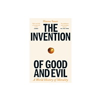 Profile Books Ltd The Invention of Good and Evil (häftad, eng)