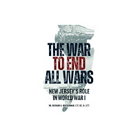 Casemate Publishers The War to End All Wars (häftad, eng)